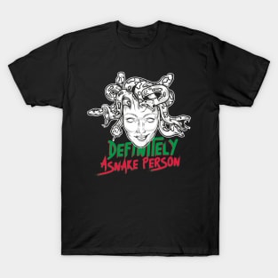 Definitely a snake person T-Shirt